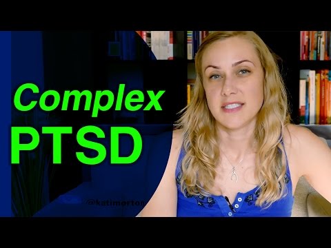 COMPLEX PTSD - Post-Traumatic Stress Disorder