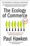 The Ecology of Commerce Revised Edition: A Declaration of Sustainability (Collins Business Essentials)