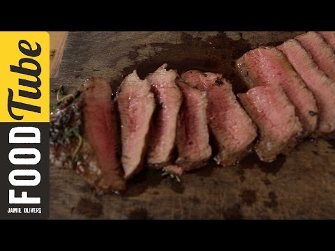 How to Cook Steak | Jamie Oliver