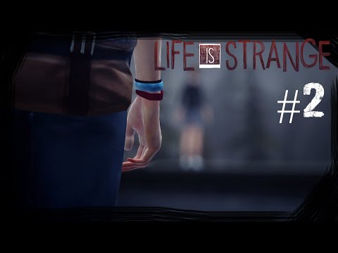 The Feels // Life Is Strange #2