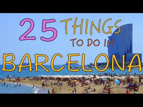 25 Things to do in Barcelona, Spain | Top Attractions Travel Guide