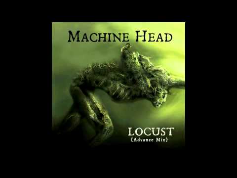 Machine Head - Locust