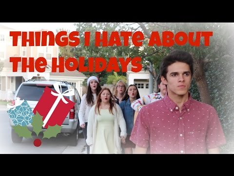 Things I Hate About The Holidays | Brent Rivera