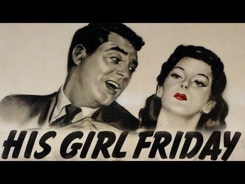 His Girl Friday - Full Movie With Cary Grant & Rosalind Russell