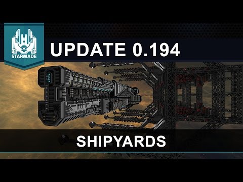 Starmade Update 0.194 | Shipyards