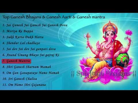 Top Ganesh Bhajans & Ganesh Aarti & Ganesh mantra