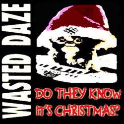 Wasted Daze - Do They Know It's Christmas? (Single) (2015)