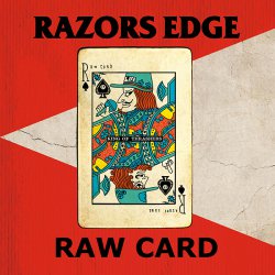 Razors Edge - Raw Card (2015)