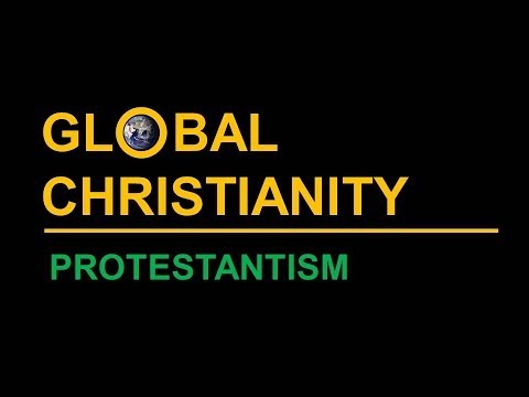 Global Christianity: Protestantism