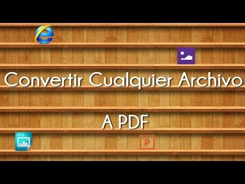 Cómo Convertir Cualquier Archivo a PDF