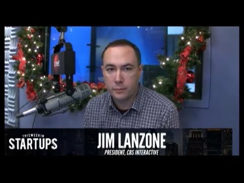 - Startups - Jim Lanzone of CBS Interactive - TWiST #217