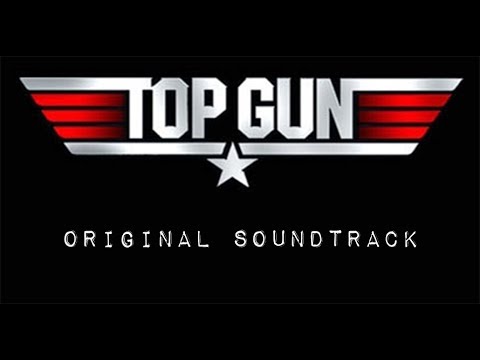 Top Gun - The Original Soundtrack (Full Album)