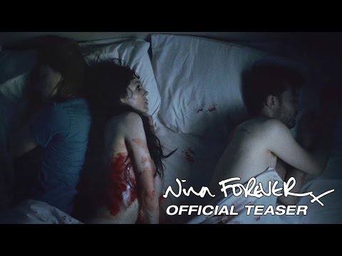 NINA FOREVER (2015) - SXSW World Premiere - Official Trailer [HD]