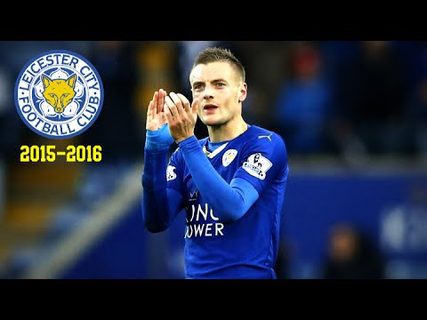 Jamie Vardy ● Leicester City 2015-2016 | Goal Machine || HD