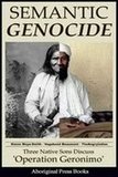  SEMANTIC GENOCIDE: Three Native Sons Discuss Operation Geronimo 