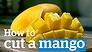 How to cut a mango (Video Thumbnail)