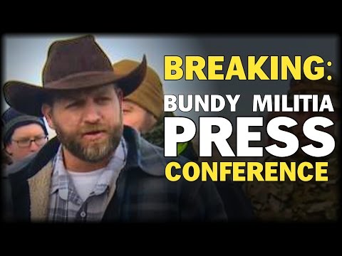 BREAKING: BUNDY MILITIA FULL PRESS CONFERENCE ON FEDERAL COMPLEX OCCUPATION