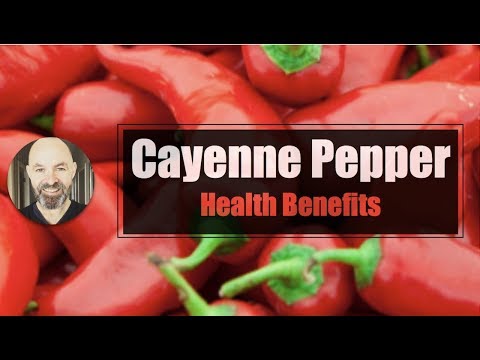 Cayenne Pepper health benefits