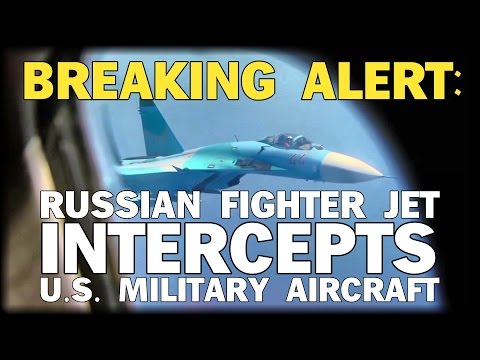 BREAKING ALERT: RUSSIAN FIGHTER JET INTERCEPTS U.S. MILITARY AIRCRAFT BY 20 FEET!