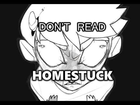 Don't Read A Webcomic Called Homestuck