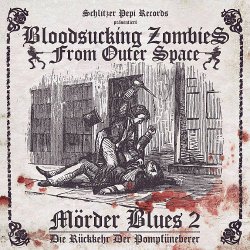 Bloodsucking Zombies From Outer Space - M&#246;rder Blues 2 (Die R&#252;ckkehr Der Pompf&#252;neberer) (2015)