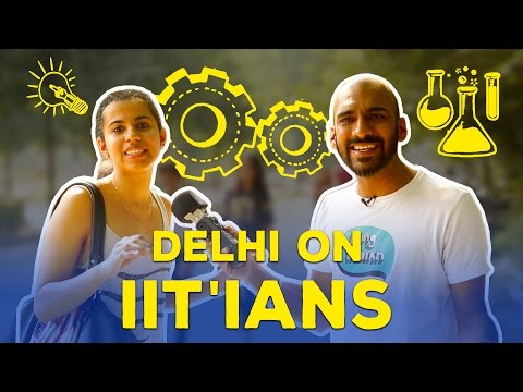 Delhi On IIT'ians #BeingIndian