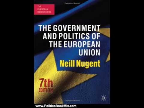 Politics Book Review: The Government and Politics of the European Union: Seventh Edition (Europea...