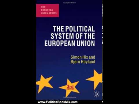 Politics Book Review: The Political System of the European Union (The European Union Series) by S...