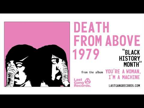 Death From Above 1979 - Black History Month