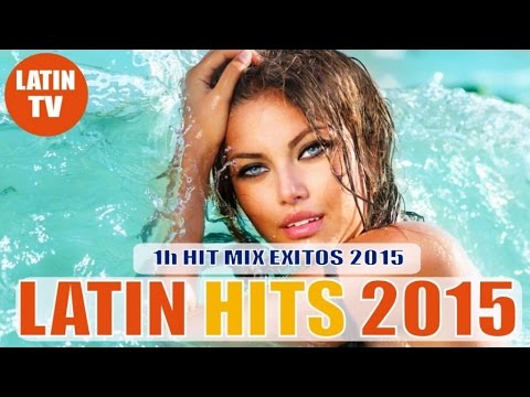 LATIN HITS 2015 - LOS EXITOS 2015 (REGGAETON, MERENGUE, BACHATA)