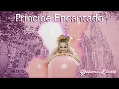 PRÍNCIPE ENCANTADO - GIOVANNA CHAVES ( VIDEO OFICIAL )