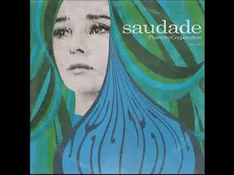 Thievery Corporation - Saudade (full album)