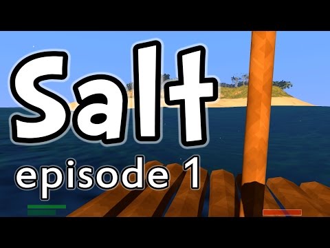 Salt | E01 "Naked and Afraid!" (Gameplay / Playthrough)