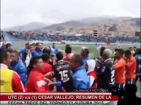 BRONCA INCLUIDA UTC (2) v.s (1) CESAR VALLEJO: RESUMEN DE LA FECHA TRECE DEL TORNEO CLAUSURA 2015