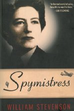 Spymistress: The True Story of the Greatest Female Secret Agent of World War II