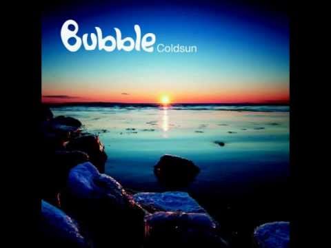 Bubble - Coldsun Full Album Continuous Mix