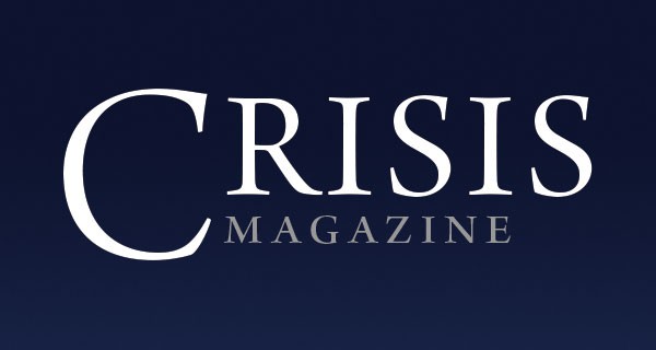 Crisis Magazine