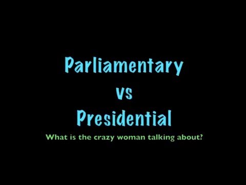 Parliamentary vs Presidential