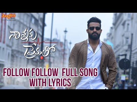 Follow Follow Full Song With Lyrics II Nannaku Prematho Movie II Jr. NTR | Rakul Preeet Singh