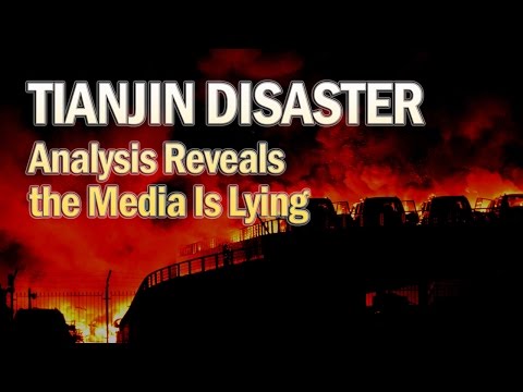 Tianjin Disaster: Analysis Reveals the Media is Lying