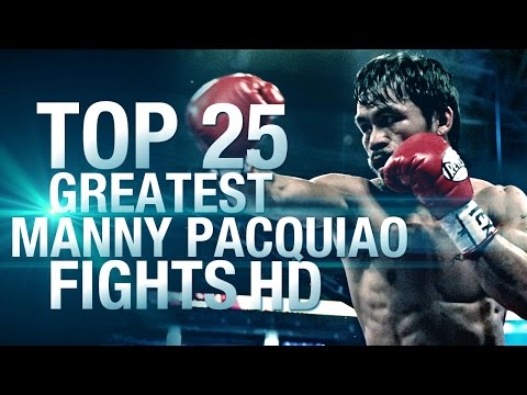 Top 25 Greatest Manny Pacquiao Fights HD