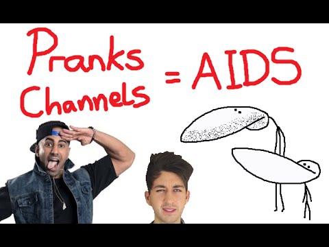 Prank Channels = AIDS