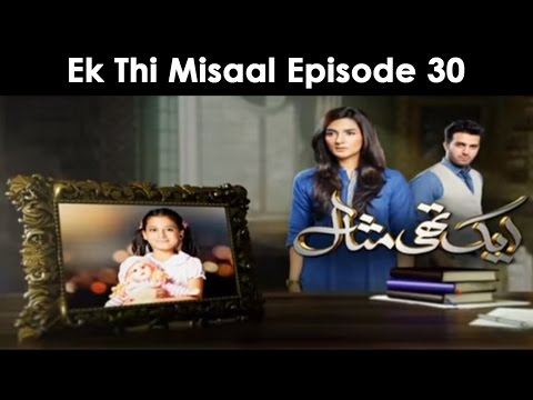 Ek Thi Misaal Episode 30 Full HUM TV Drama 22 Dec 2015