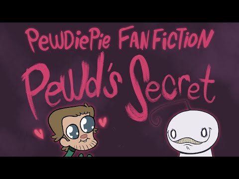 PewDiePie Fanfiction Animated: Pewd's Secret