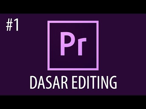 Cara Mengedit Video Dengan Adobe Premiere Pro #1