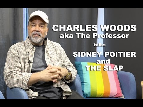 Charles Woods (The Professor) - Sidney Poitier & the Slap Heard 'Round the World