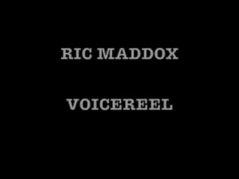 Ric Maddox Voiceover Reel