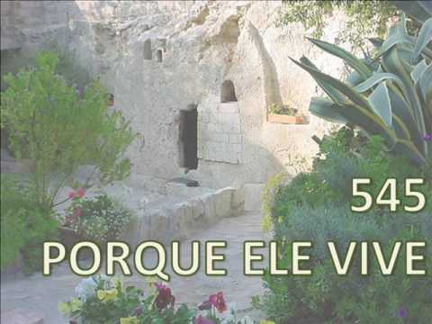 HARPA CRISTÃ - PORQUE ELE VIVE - 545