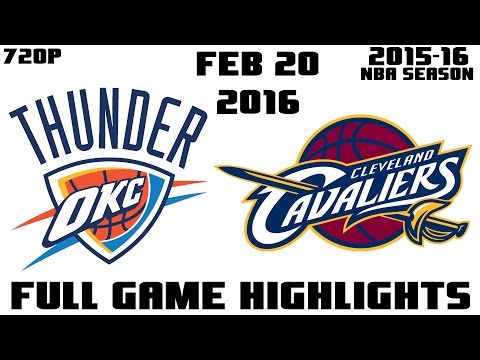 OKC Thunder vs Cleveland Cavaliers - Full Game Highlights - February 21, 2016 | 2015-16 NBA SEASON