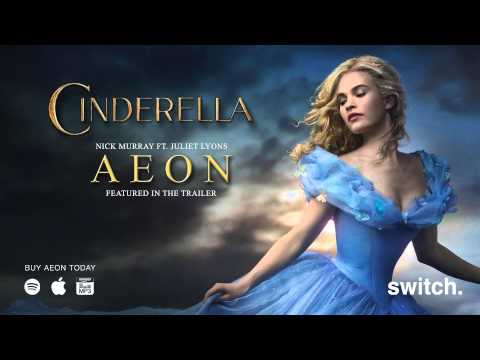 Cinderella Trailer Music ("Aeon" by Nick Murray)